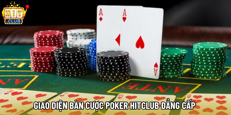 Giao diện bàn cược Poker hitclub đẳng cấp Giao diện bàn cược Poker hitclub đẳng cấp
